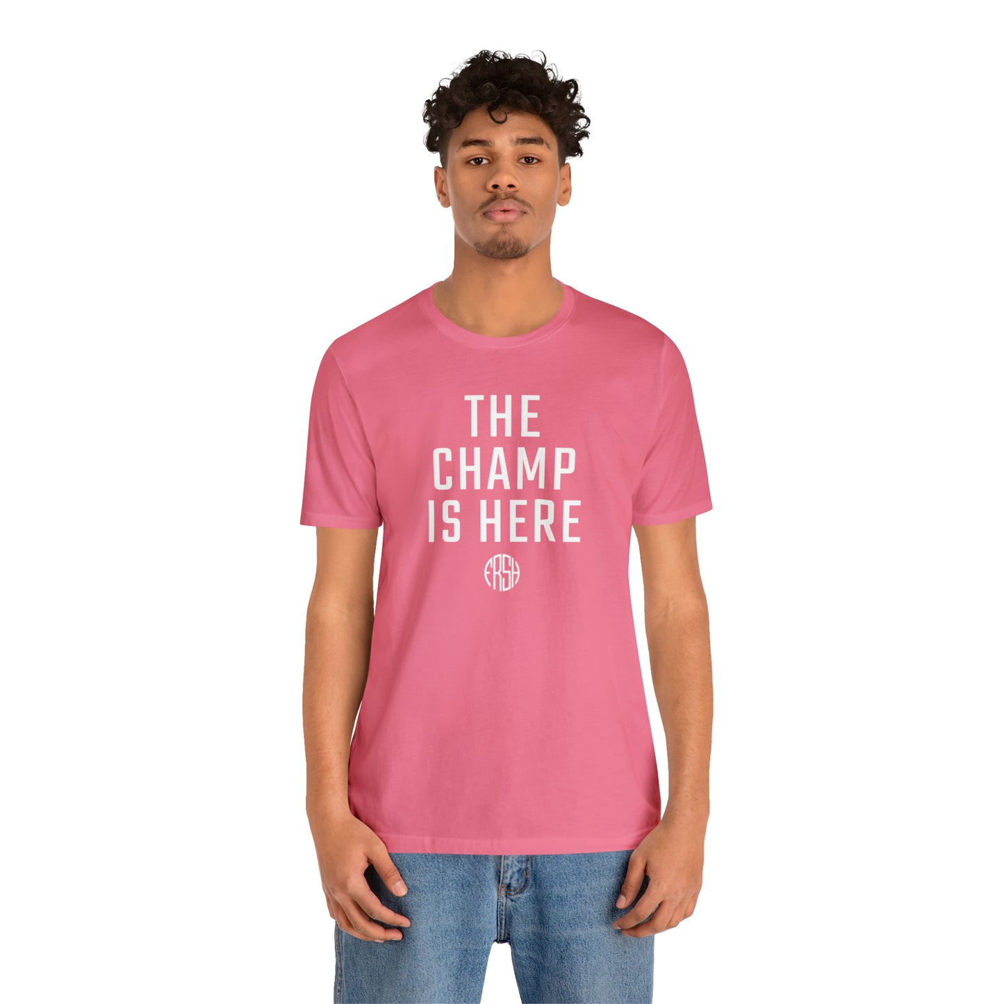 The Champ Is Here T-Shirt | FRSH Collection