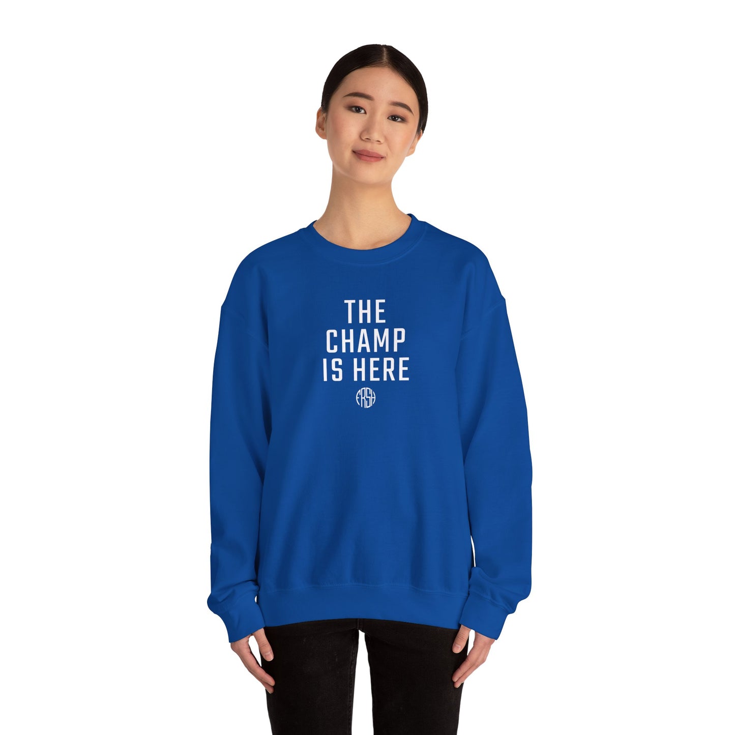 The Champ Is Here Crewneck Sweatshirt  | FRSH Collection