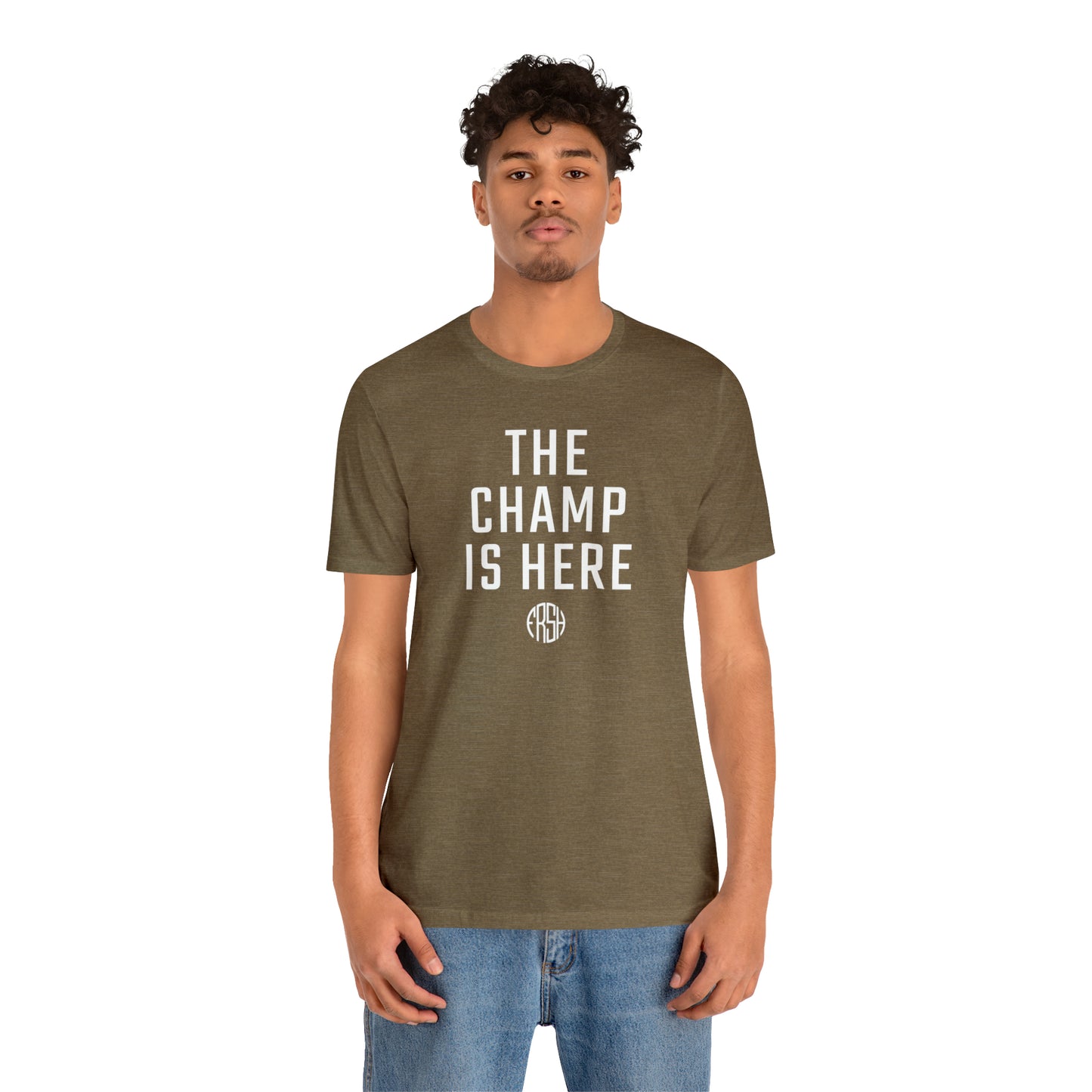 The Champ Is Here T-Shirt | FRSH Collection