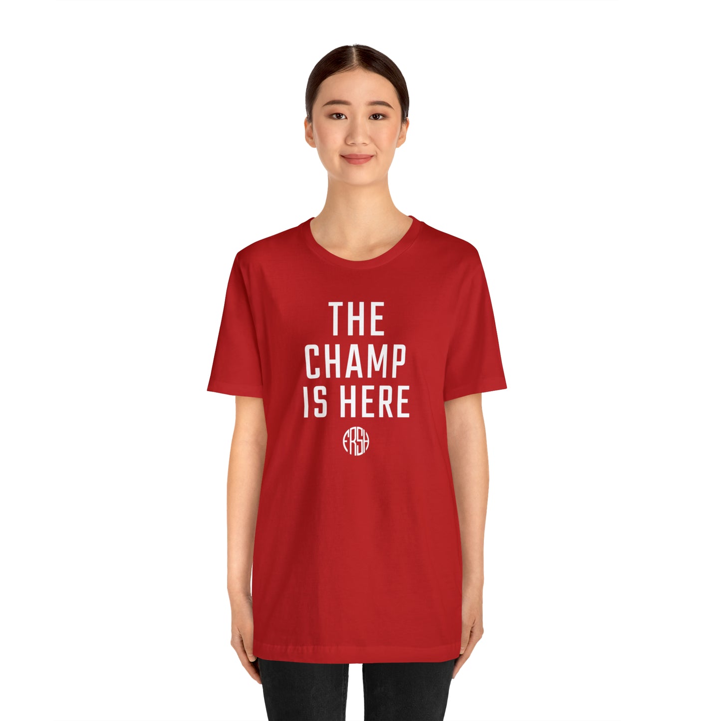 The Champ Is Here T-Shirt | FRSH Collection