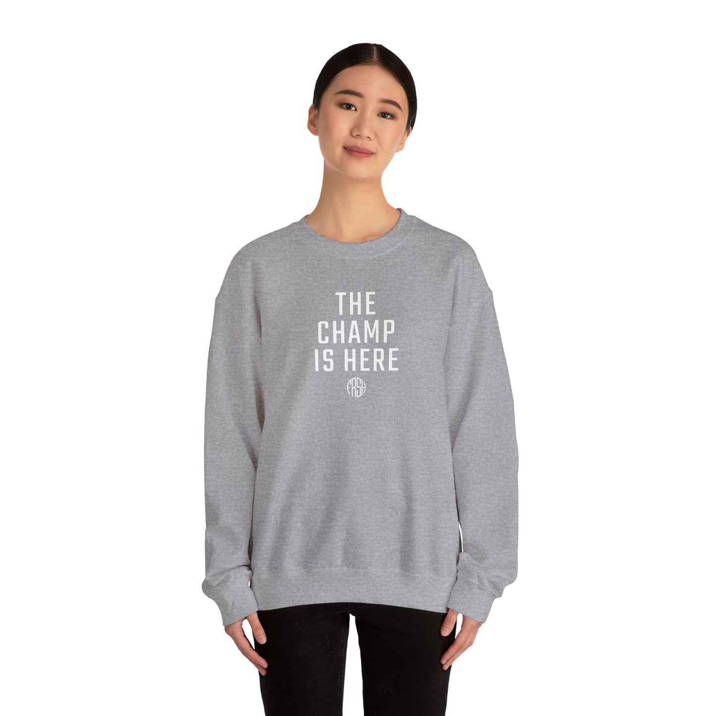 The Champ Is Here Crewneck Sweatshirt  | FRSH Collection