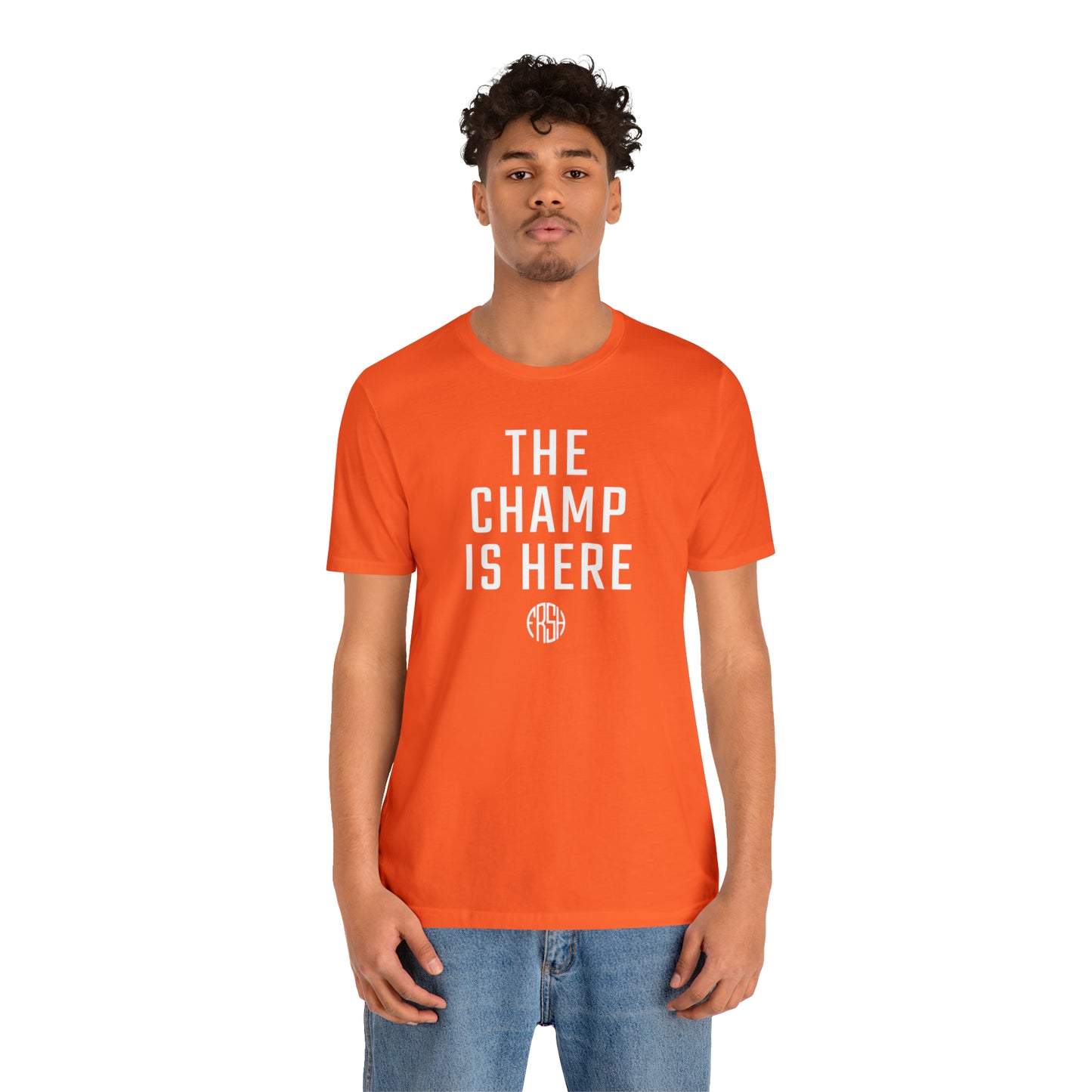 The Champ Is Here T-Shirt | FRSH Collection