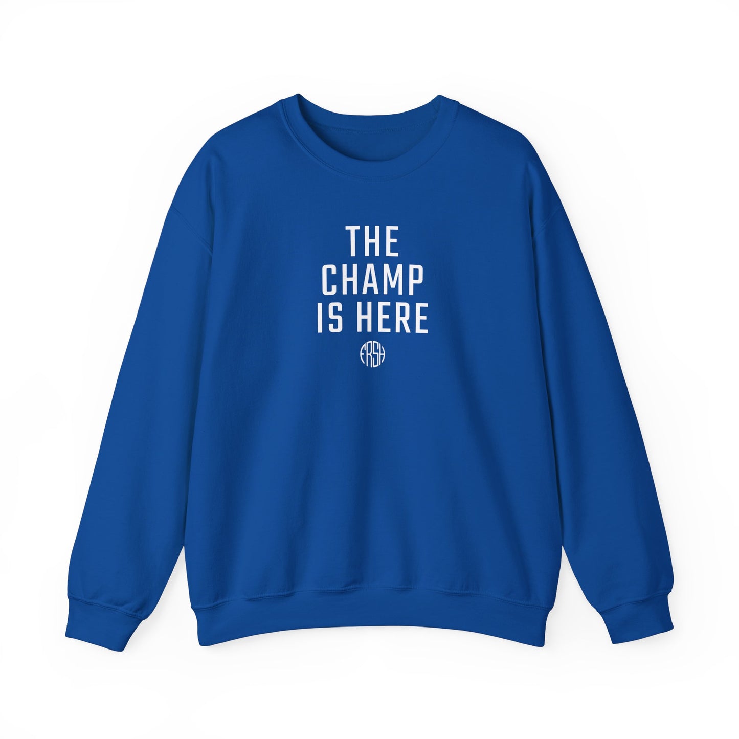 The Champ Is Here Crewneck Sweatshirt  | FRSH Collection