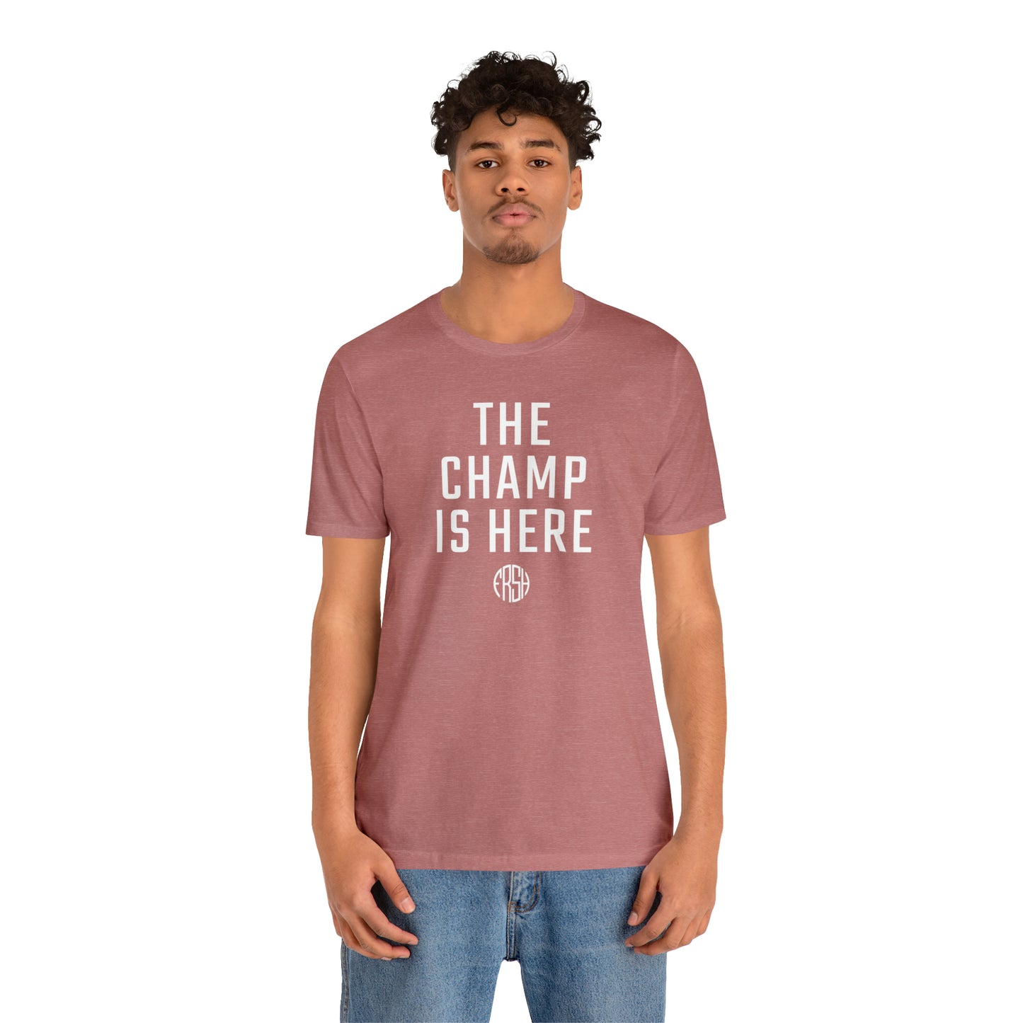 The Champ Is Here T-Shirt | FRSH Collection