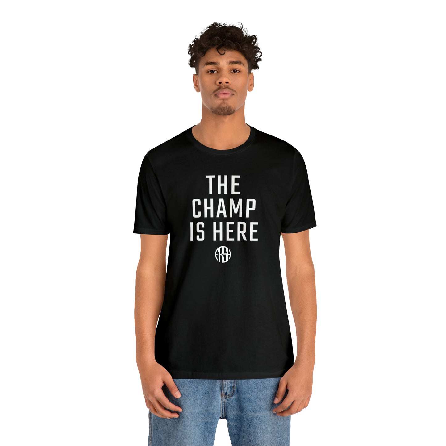 The Champ Is Here T-Shirt | FRSH Collection