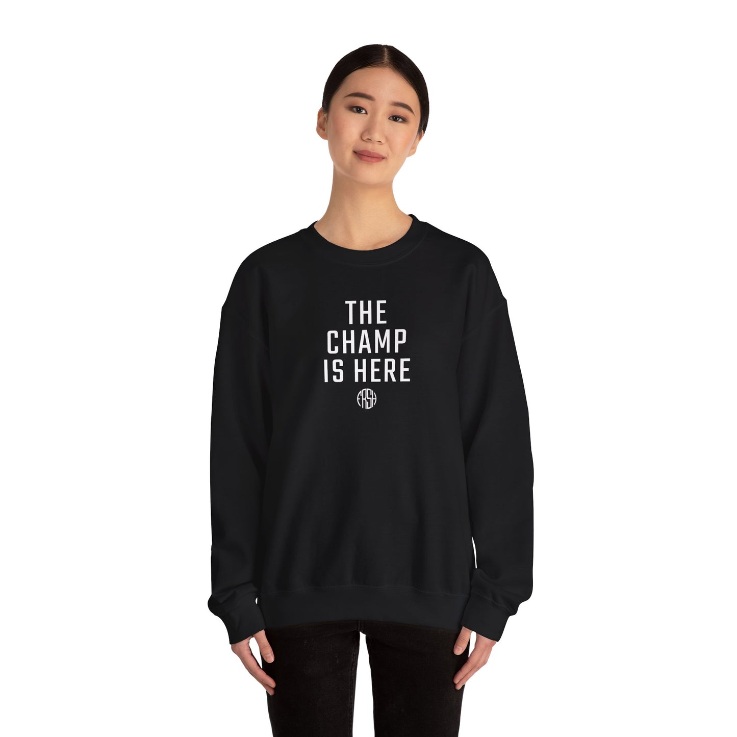 The Champ Is Here Crewneck Sweatshirt  | FRSH Collection