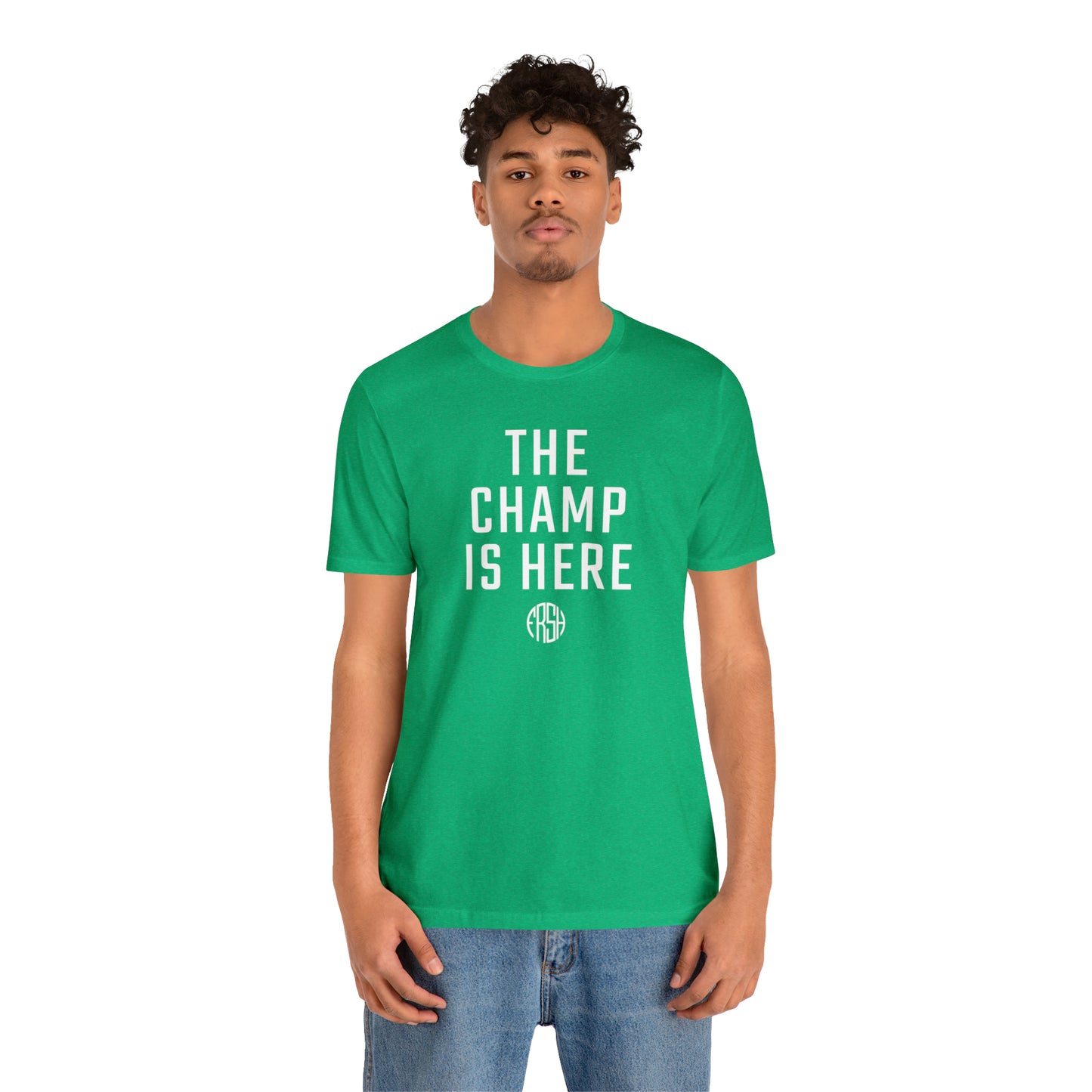 The Champ Is Here T-Shirt | FRSH Collection