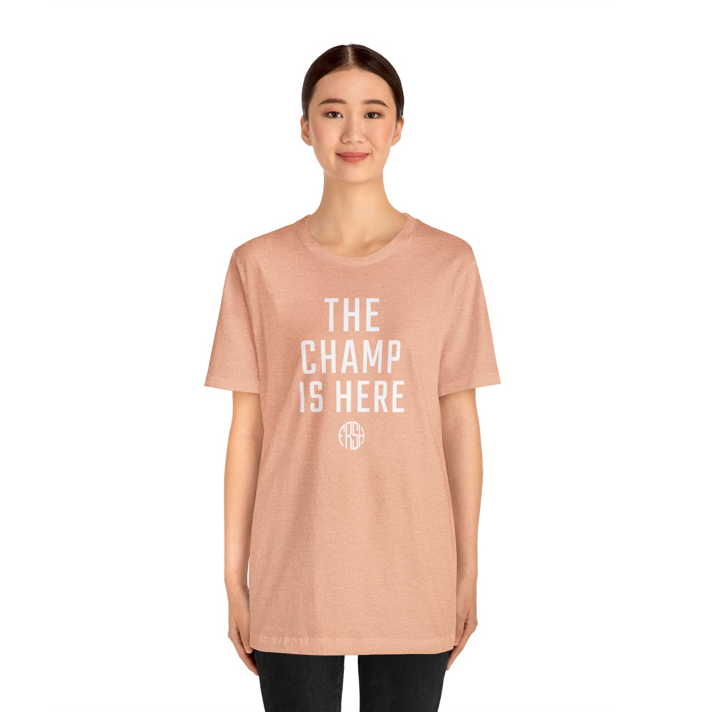 The Champ Is Here T-Shirt | FRSH Collection