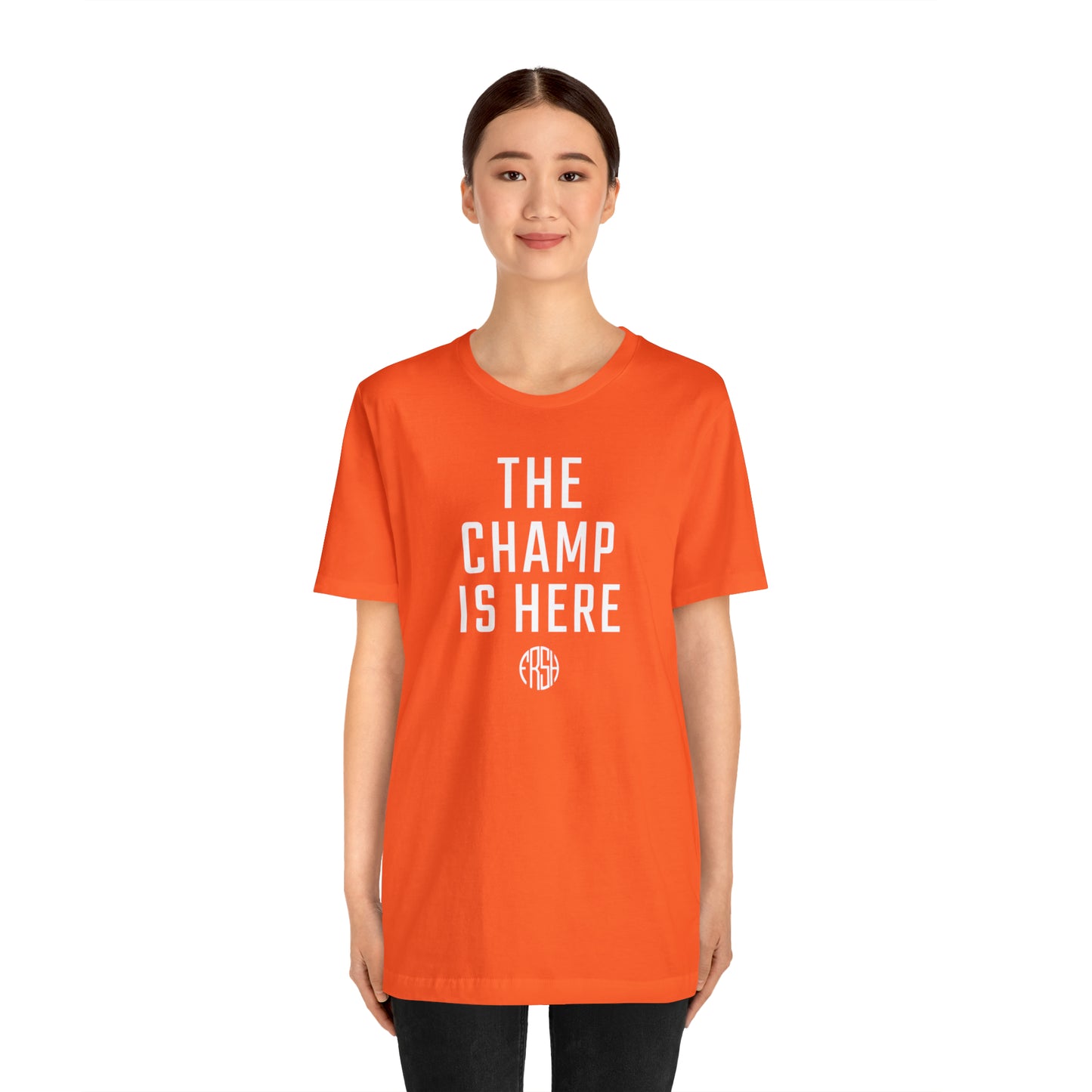 The Champ Is Here T-Shirt | FRSH Collection