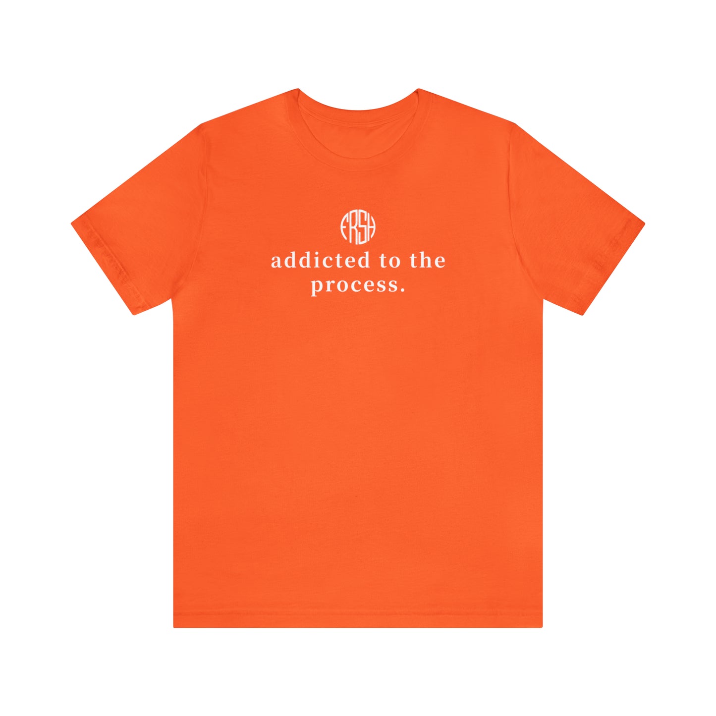 Addicted To The Process T-Shirt | FRSH Collection