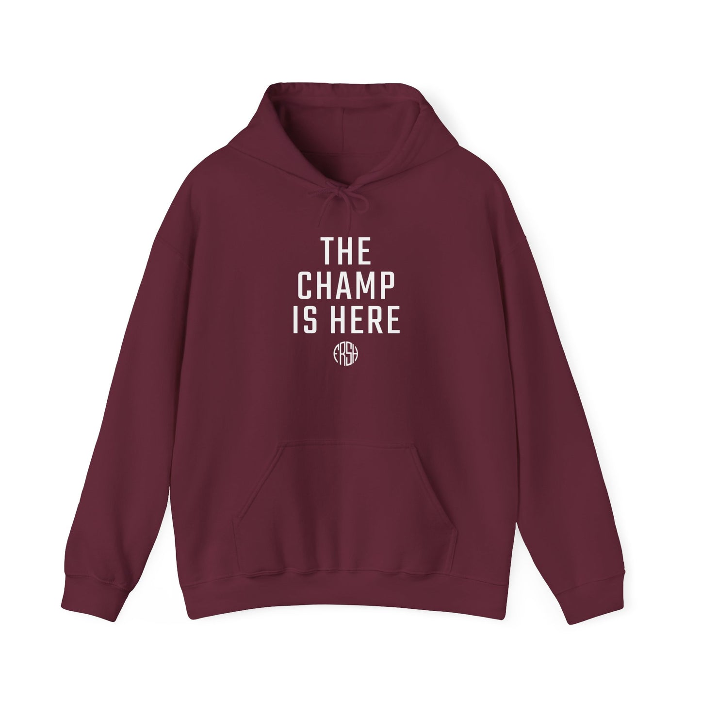 The Champ Is Here Hoodie | FRSH Collection
