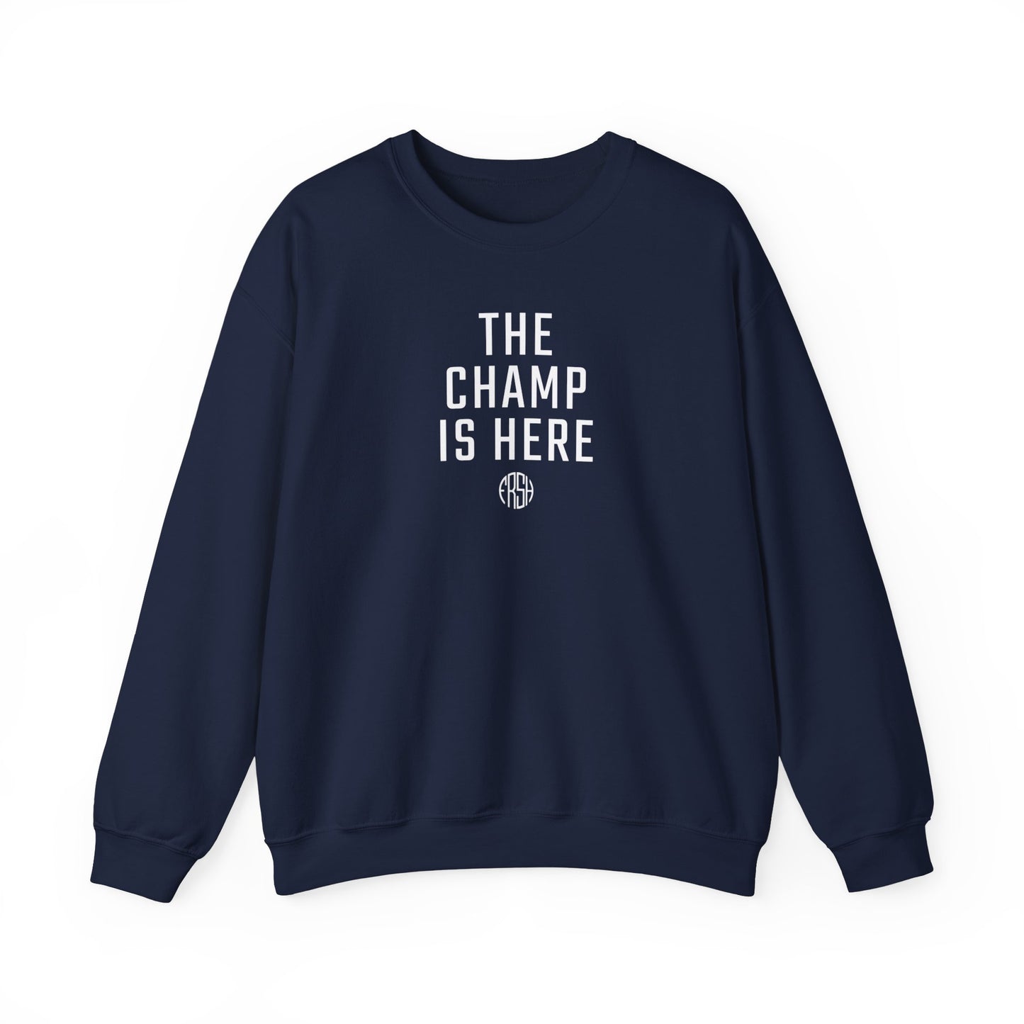 The Champ Is Here Crewneck Sweatshirt  | FRSH Collection