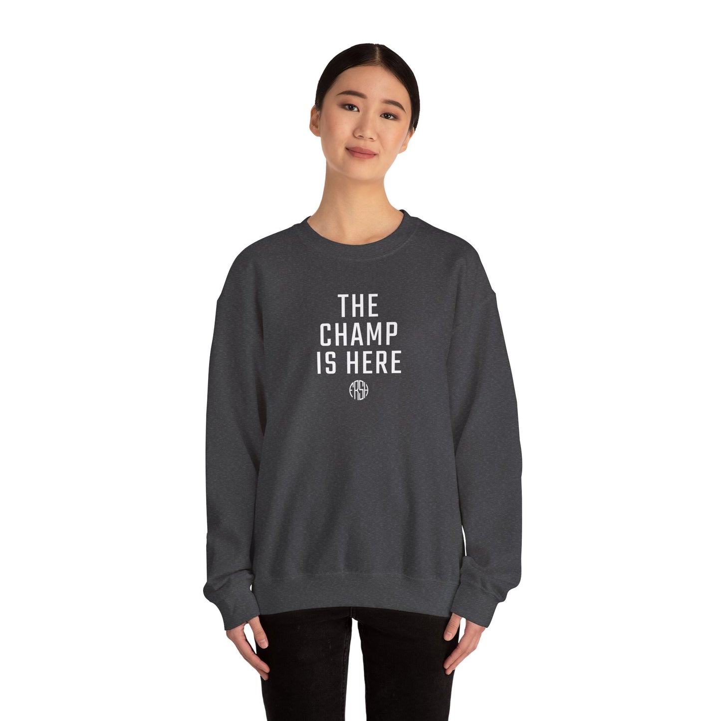 The Champ Is Here Crewneck Sweatshirt  | FRSH Collection